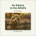 An Alpaca in the Alfalfa — An A-to-Z Animal Hunt (Available November 2026)