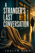 A Stranger's Last Conversation